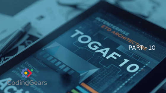 TOGAF 10 Part 10: Architecture Content Framework & Metamodel