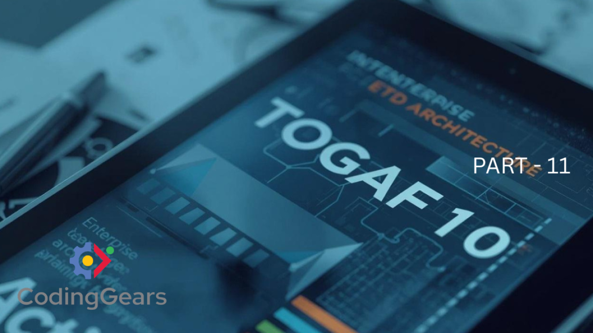 TOGAF 10 Part 11: Enterprise Continuum & Architecture Repository