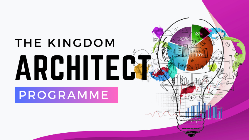 Kingdom Architect Programme