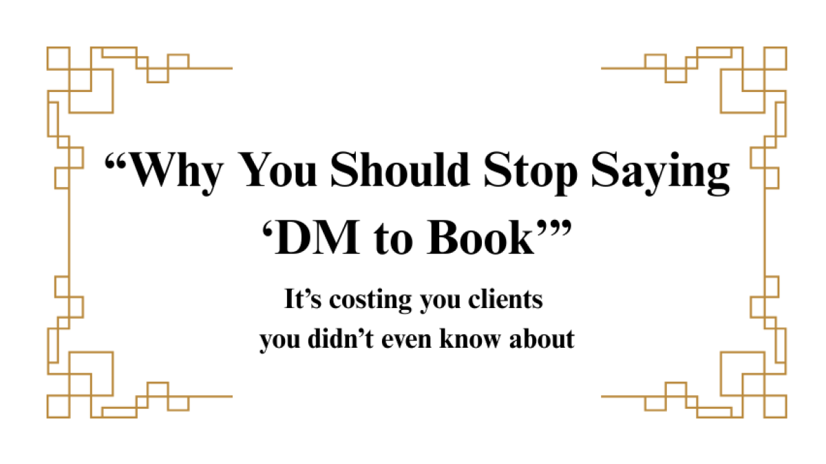 Why You Should Stop Saying ‘DM to Book'
