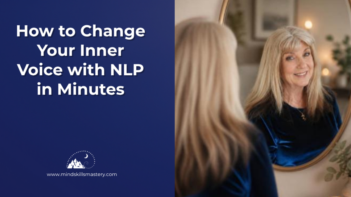 How to Change Your Inner Voice with NLP in Minutes