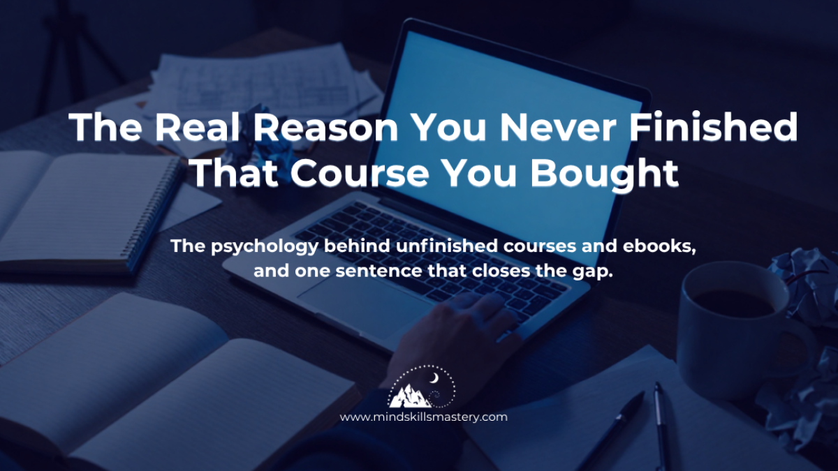 The Real Reason You Never Finished That Course You Bought