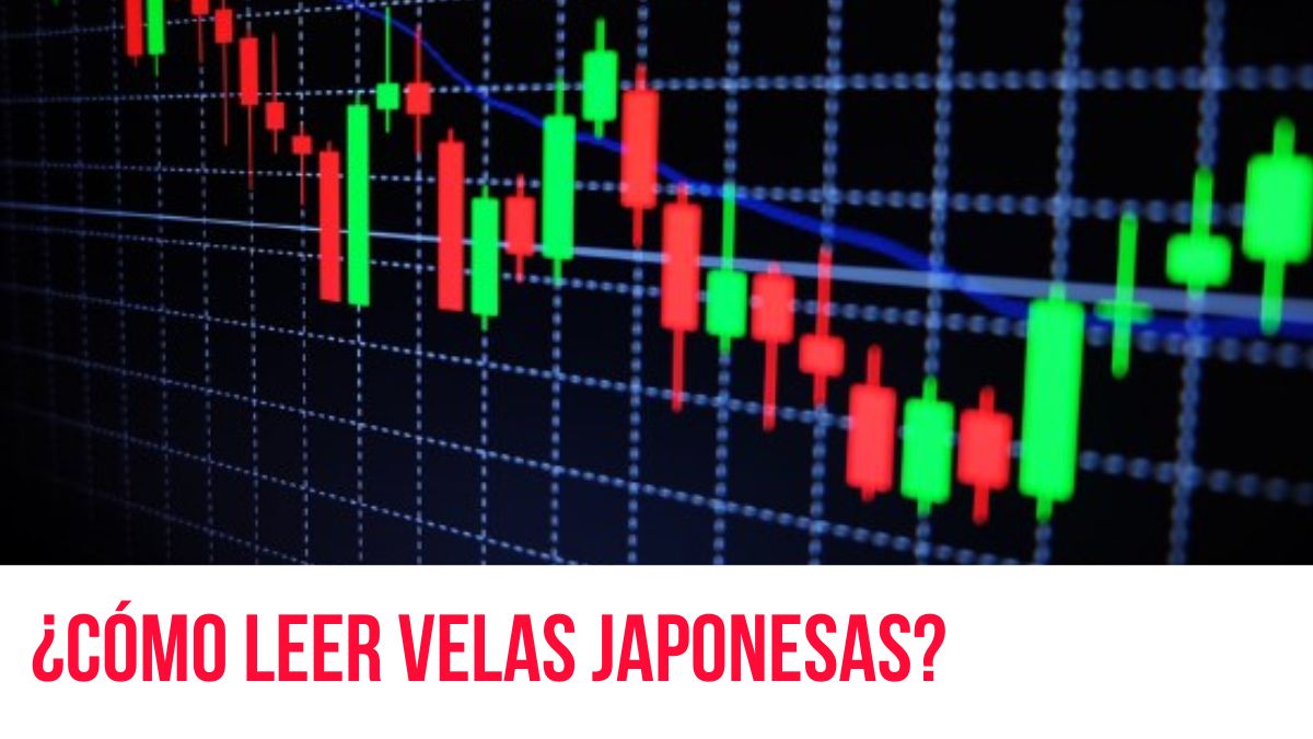 ¿Cómo leer las velas japonesas? Guía para dar tus primeros pasos en