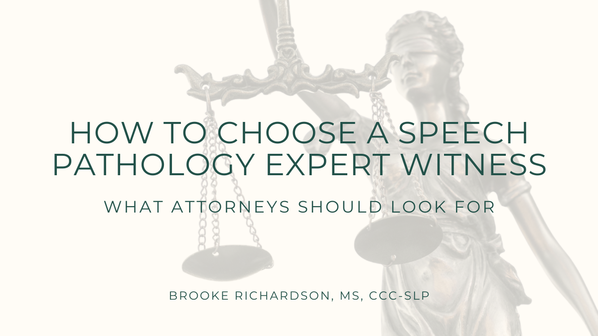 How to Choose a Speech-Language Pathology Expert Witness (Forensic SLP)