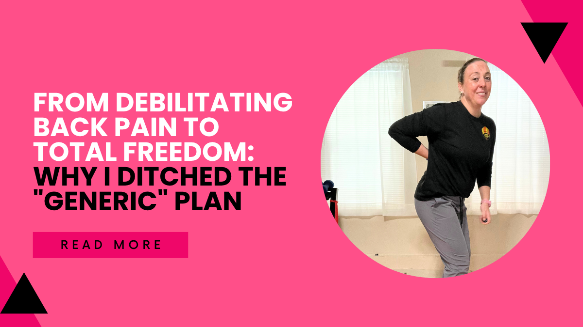 From Debilitating Back Pain to Total Freedom: Why I Ditched the "Generic" Plan
