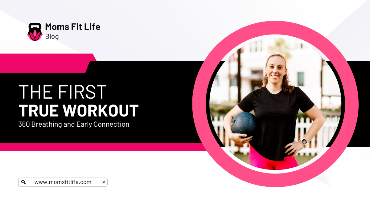The True First Workout: 360 Breathing and Early Connection