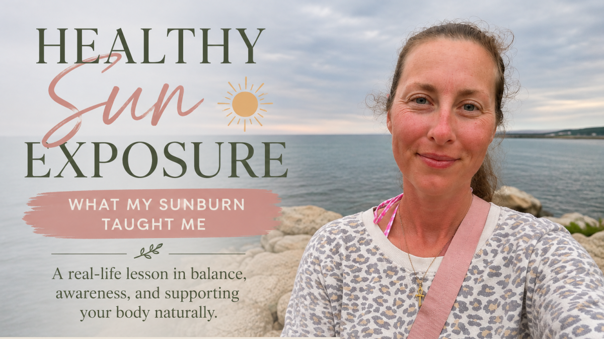 Healthy Sun Exposure: What My Sunburn Taught Me