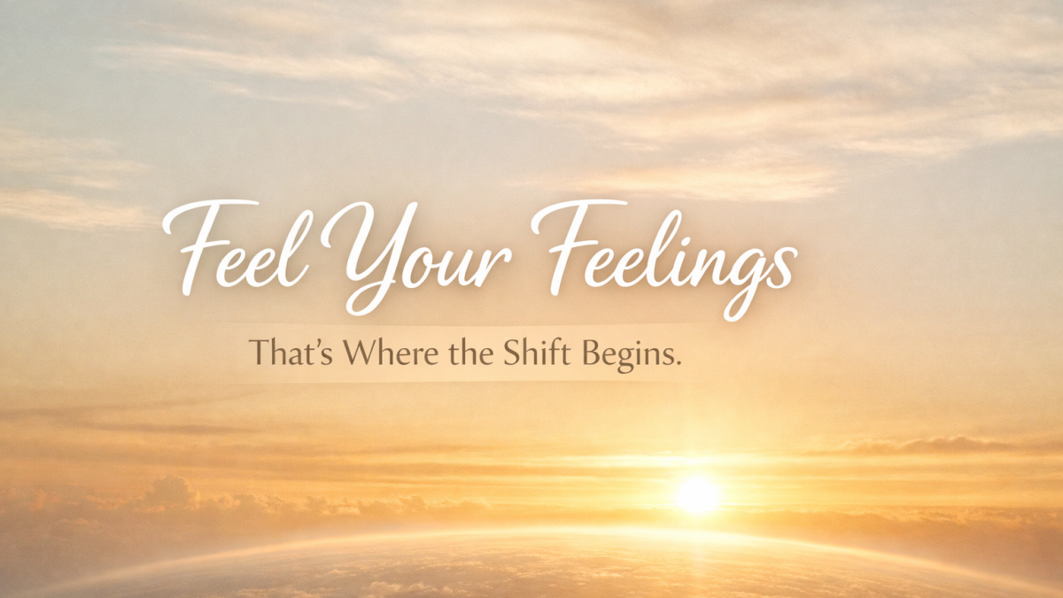 You’re Not Here by Accident: Why Feeling Good Changes Everything