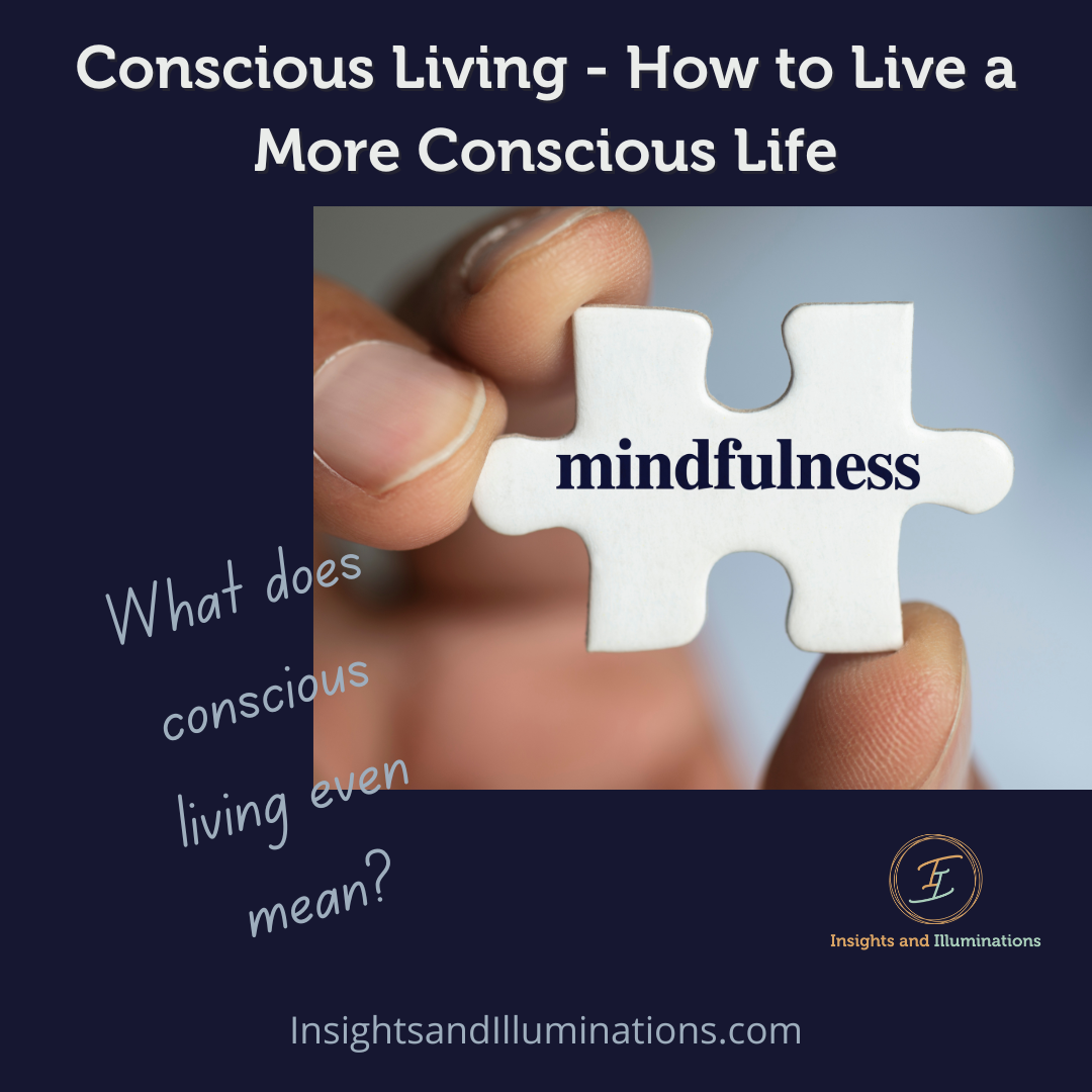 Conscious Living - How to Live a More Conscious Life
