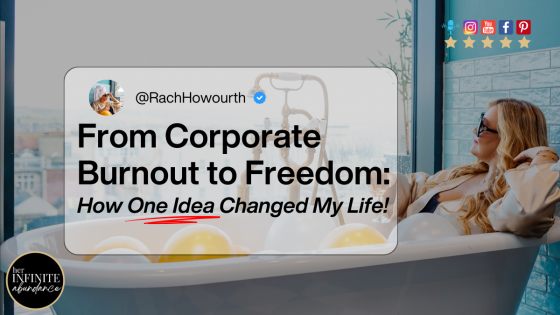 From Corporate Burnout to Freedom: How one idea changed my life