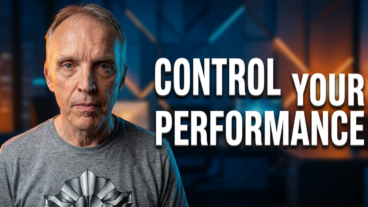 Control Your Performance