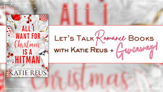 Let's Talk Romance Books with Katie Reus + Giveaway!