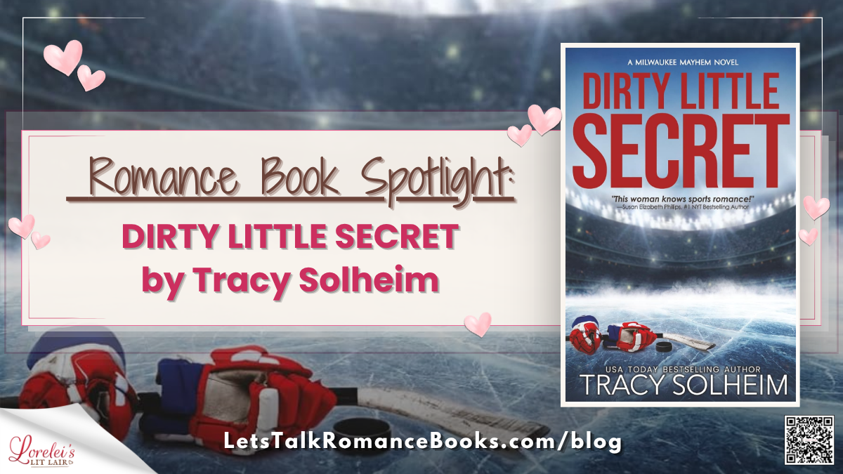 Romance Book Spotlight: DIRTY LITTLE SECRET by Tracy Solheim