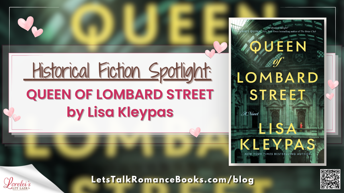 Historical Fiction Spotlight: QUEEN OF LOMBARD STREET by Lisa Kleypas