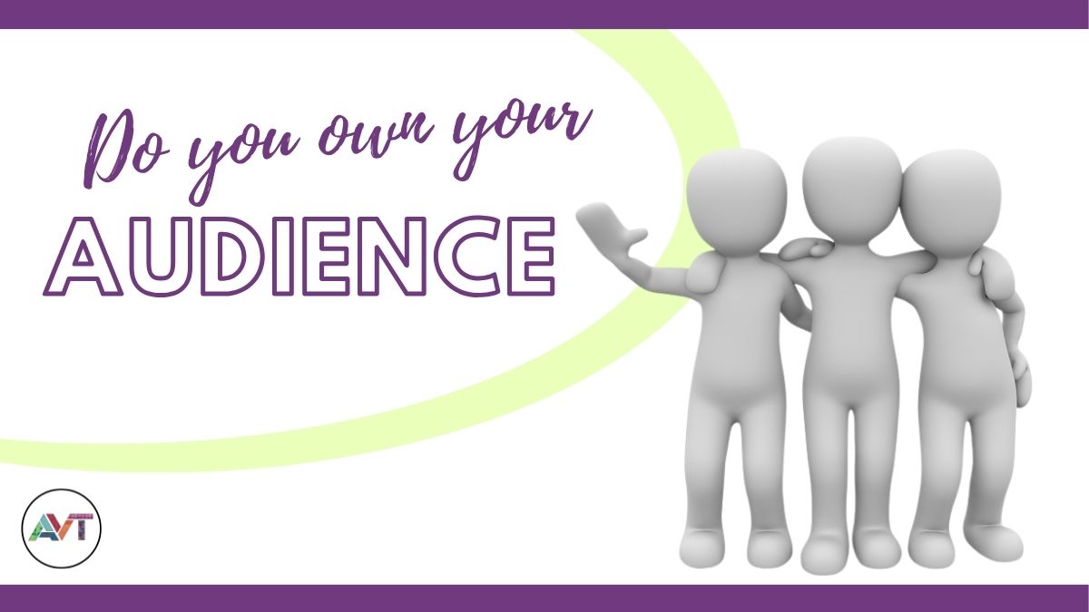 The Only Audience You Actually Own