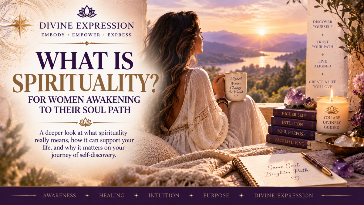What Is Spirituality? For Women Awakening to Their Soul Path