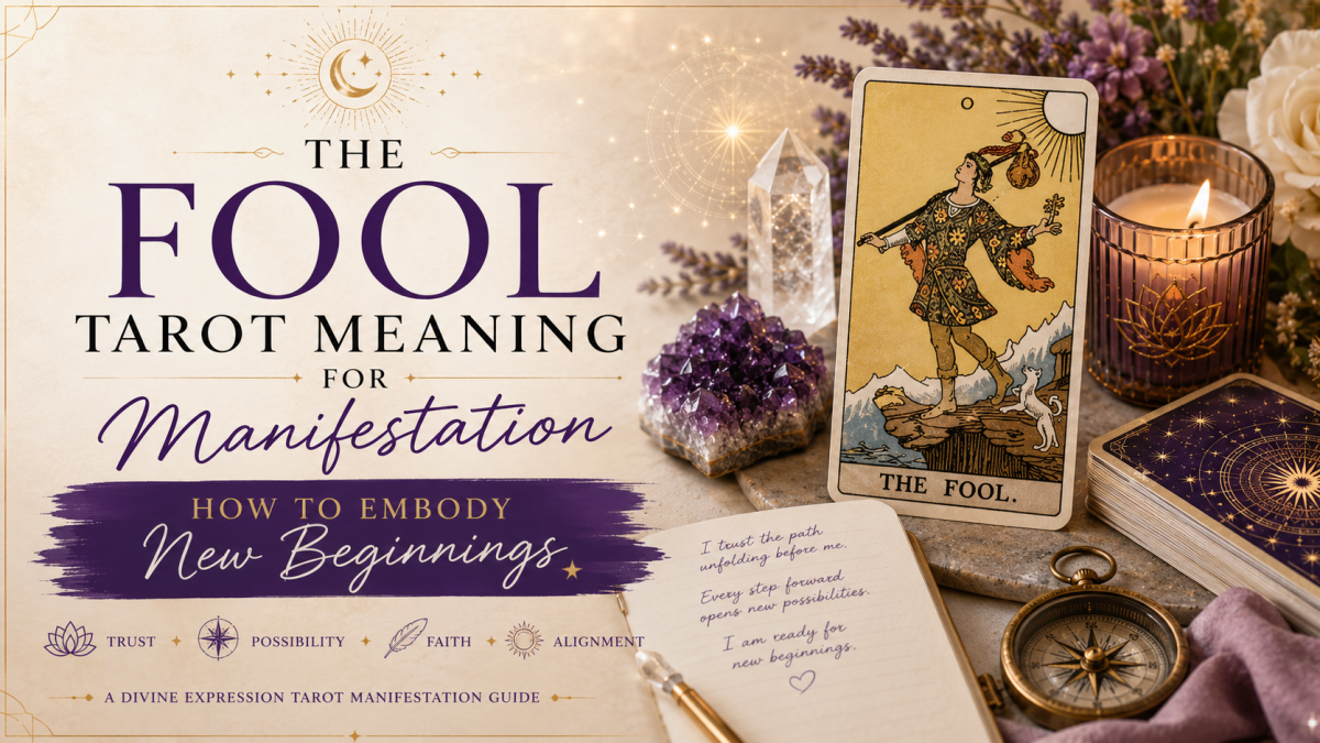The Fool Tarot Meaning for Manifestation: How to Embody New Beginnings
