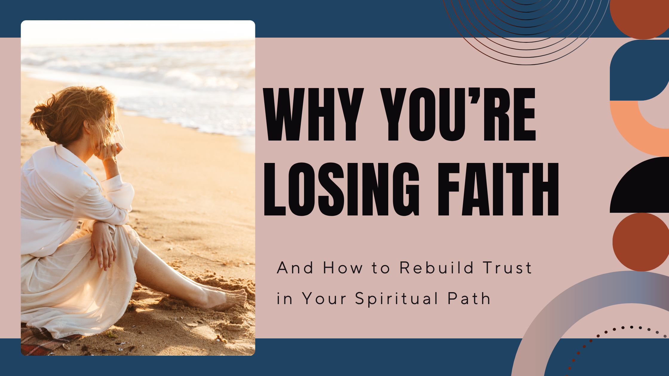 Why You’re Losing Faith (And How to Rebuild Trust in Your Spiritual Path)