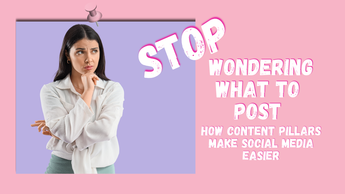 Stop Wondering What to Post: How Content Pillars Make Social Media Easier