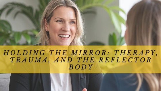 Holding the mirror: therapy, trauma, and the Reflector body