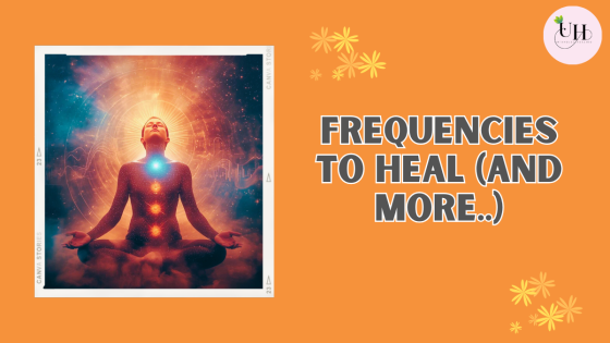 Frequencies to heal (and more..)