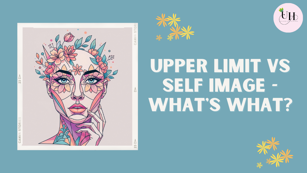 Upper limit vs self image - what's what?