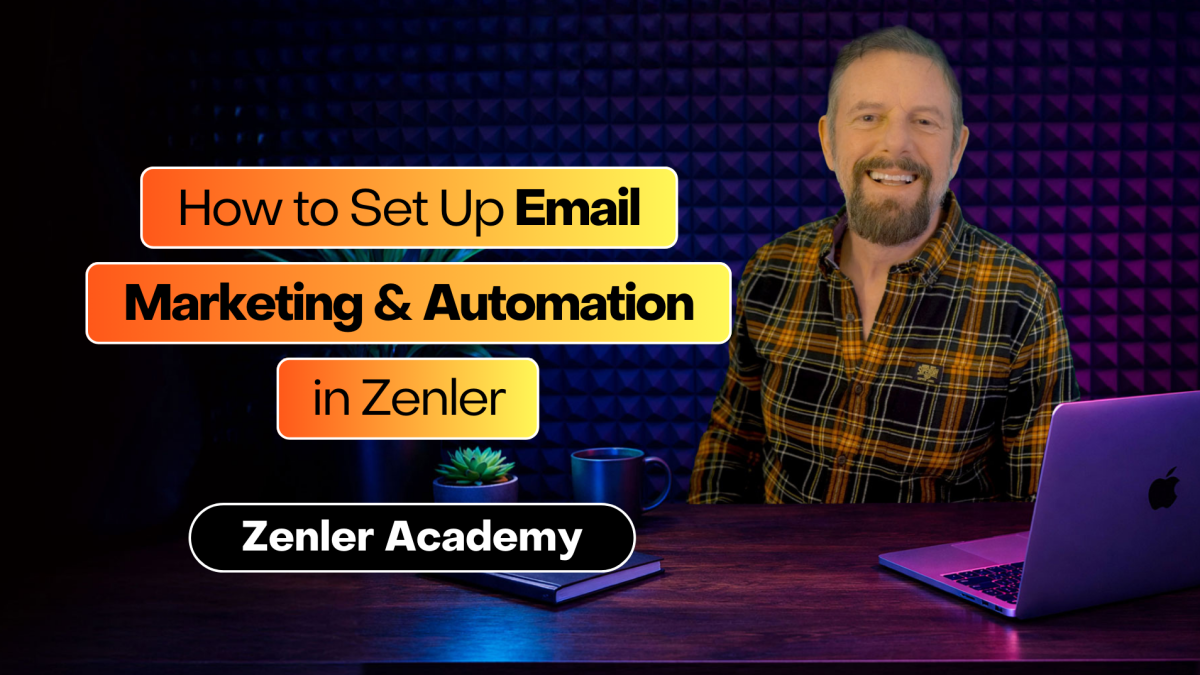 How to Set Up Email Marketing & Automation in Zenler (Complete 2026 Tutorial)