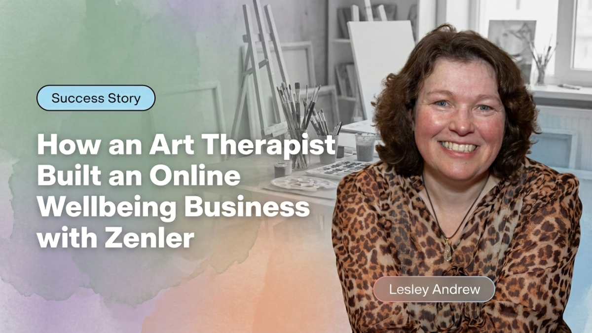 Lesley Andrew Success Story: How an Art Therapist Built an Online Wellbeing Business with Zenler