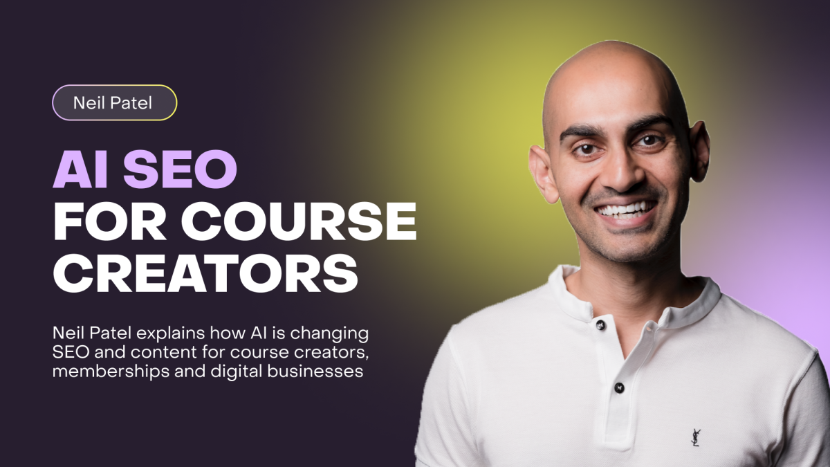 Neil Patel on AI SEO for Course Creators