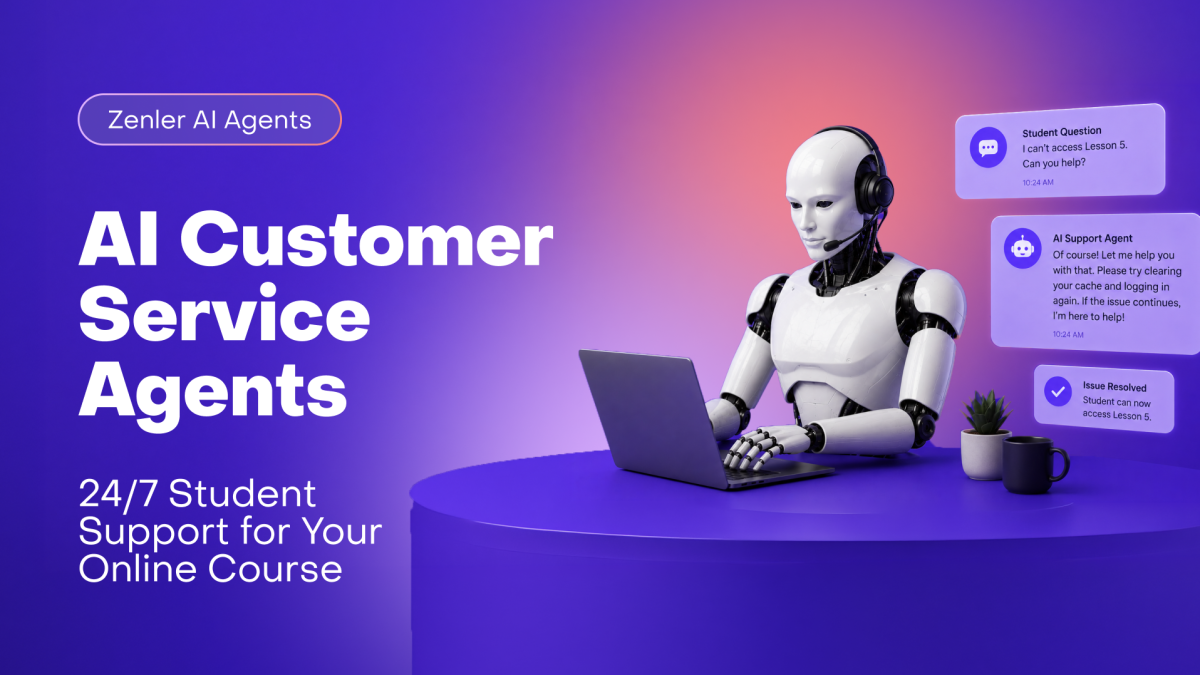AI Customer Service Agents: 24/7 Student Support for Your Online Course
