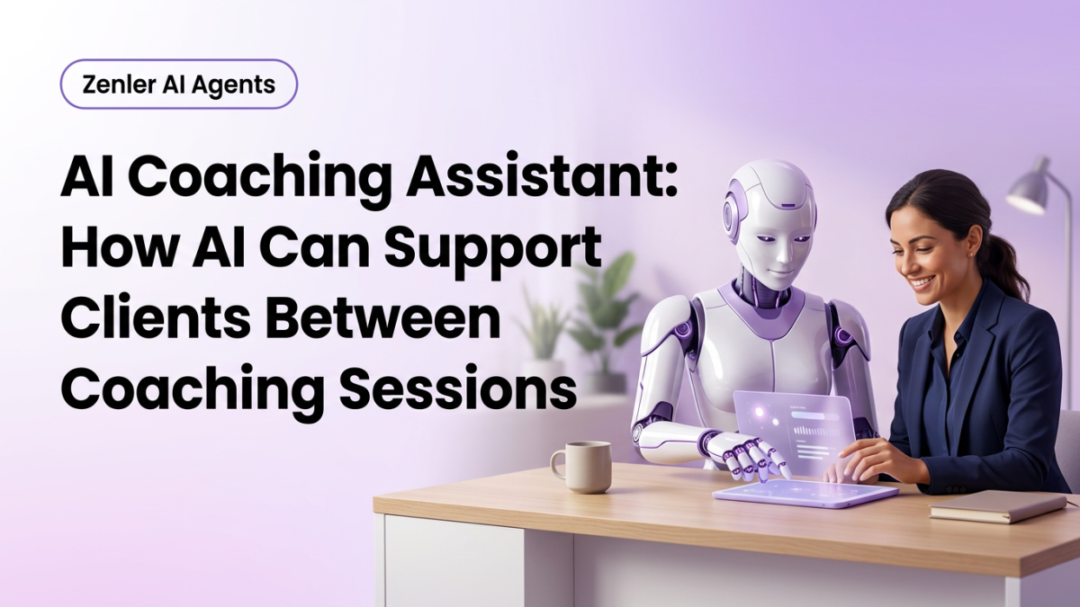 AI Coaching Assistant: How AI Can Support Clients Between Coaching Sessions