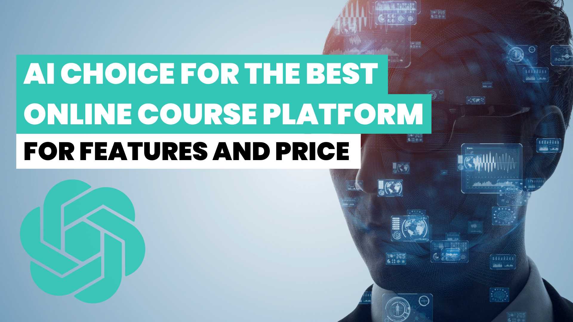 AI Choice for the Best Online Course Platform for Features and Price