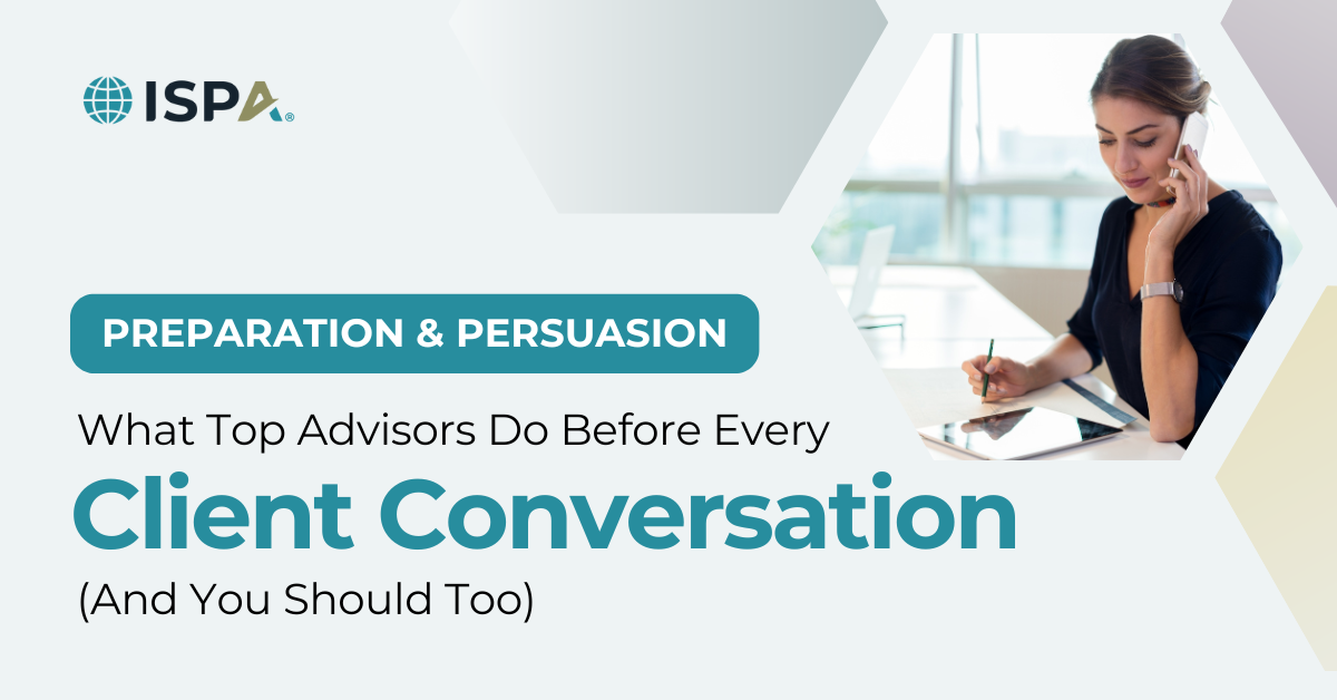 What Top Advisors Do Before Every Client Call (And You Should Too)
