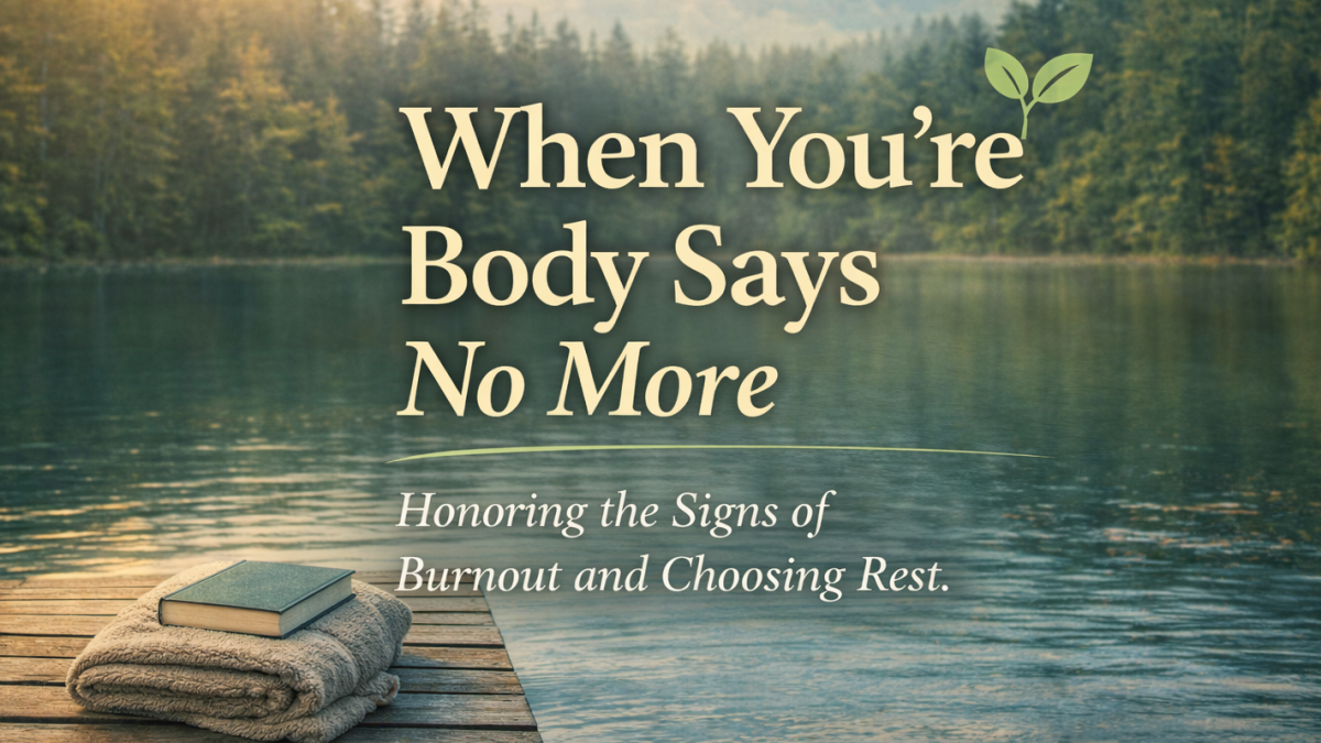 When Your Body Finally Says "No More"