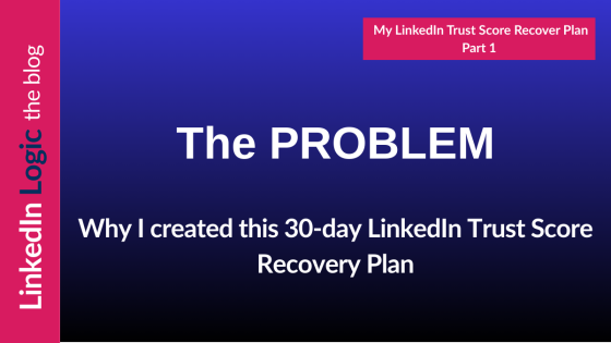 Why I’m Rebuilding My LinkedIn Trust Score