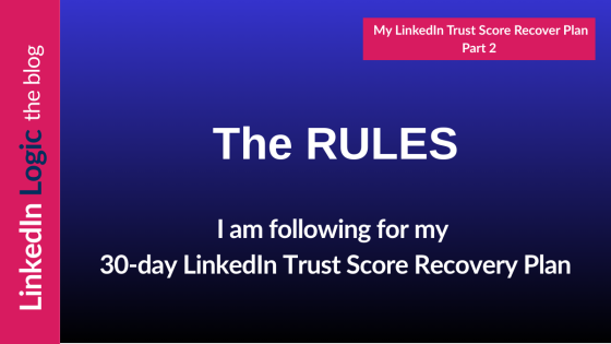 The 5 Rules I’m Following to Rebuild My LinkedIn Trust Score