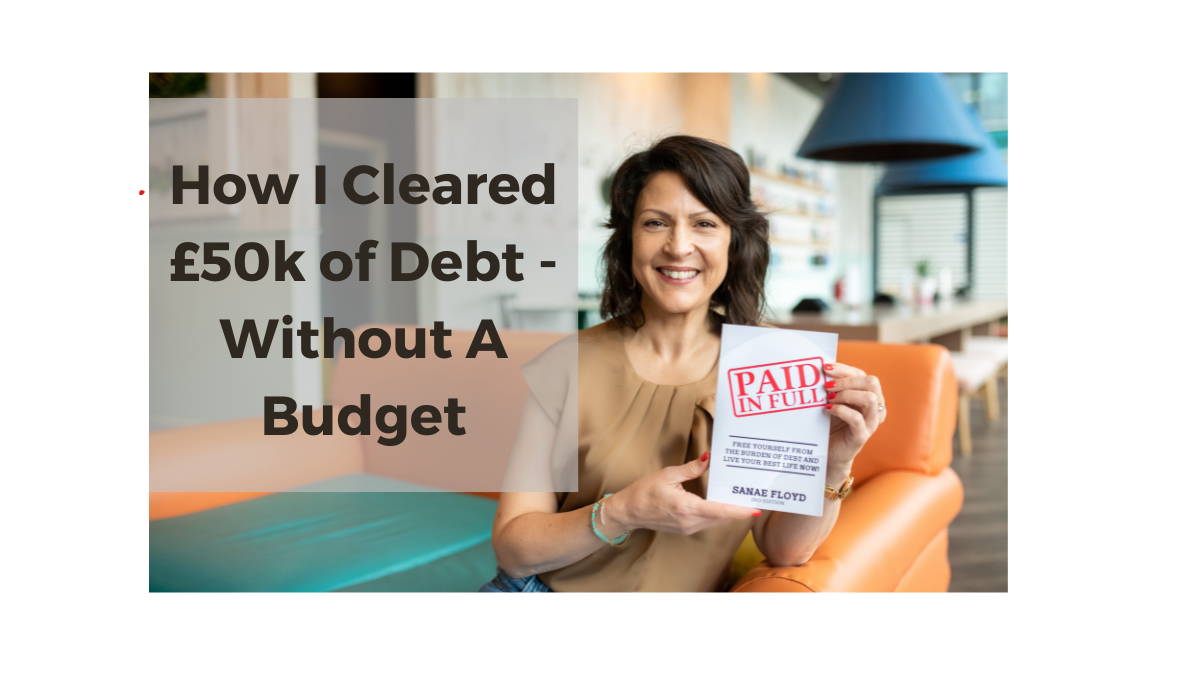 How I Cleared £50,000 of Debt in 6 Months — Without a Budget