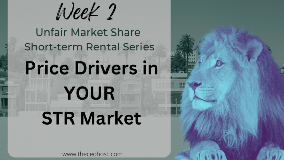 Getting Your UNFAIR SHARE of STR Bookings: Understanding Price Drivers 