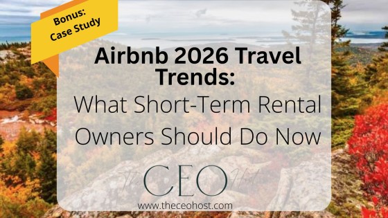 Airbnb 2026 Travel Trends: What Short-Term Rental Owners Should Do Now