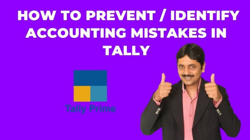 97. How to Prevent / Identify Accounting Mistakes in Tally