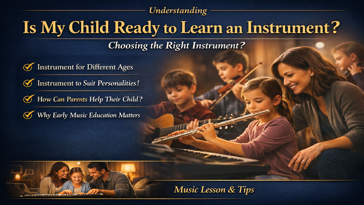 Is My Child Ready for Music Lessons? Choosing the Right Instrument!