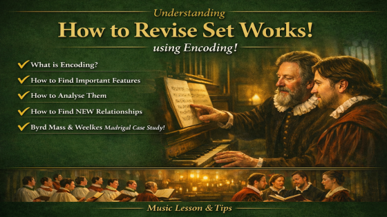How to Revise Music Set Works Effectively: Encoding Techniques for Exams
