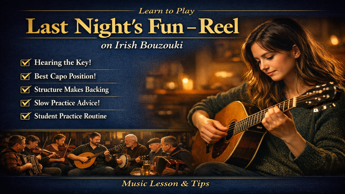 How to Accompany Last Night’s Fun in B Flat on Bouzouki