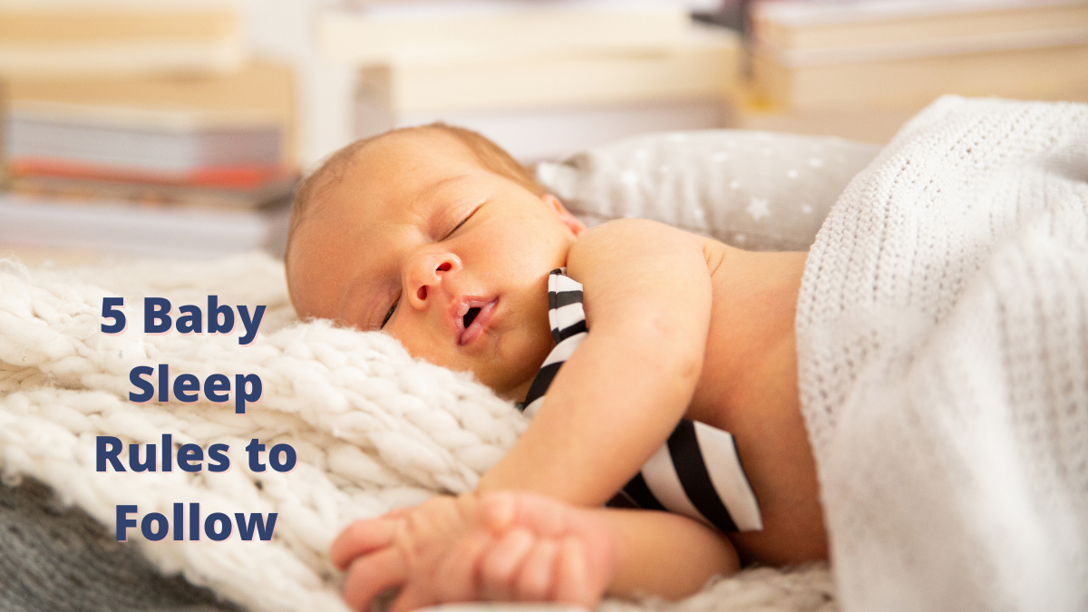 5 Baby Sleep Rules to Follow