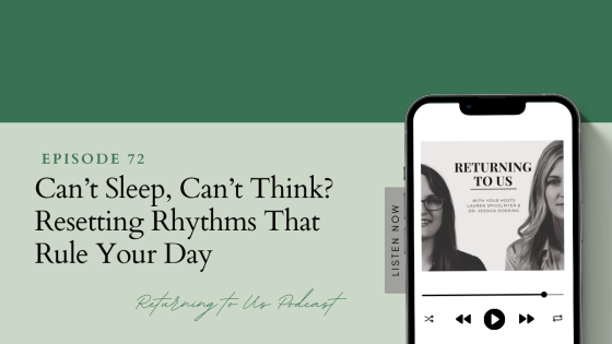 Can’t Sleep, Can’t Think? Resetting Rhythms That Rule Your Day