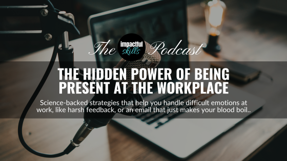 The Hidden Power Of Being Present At The Workplace