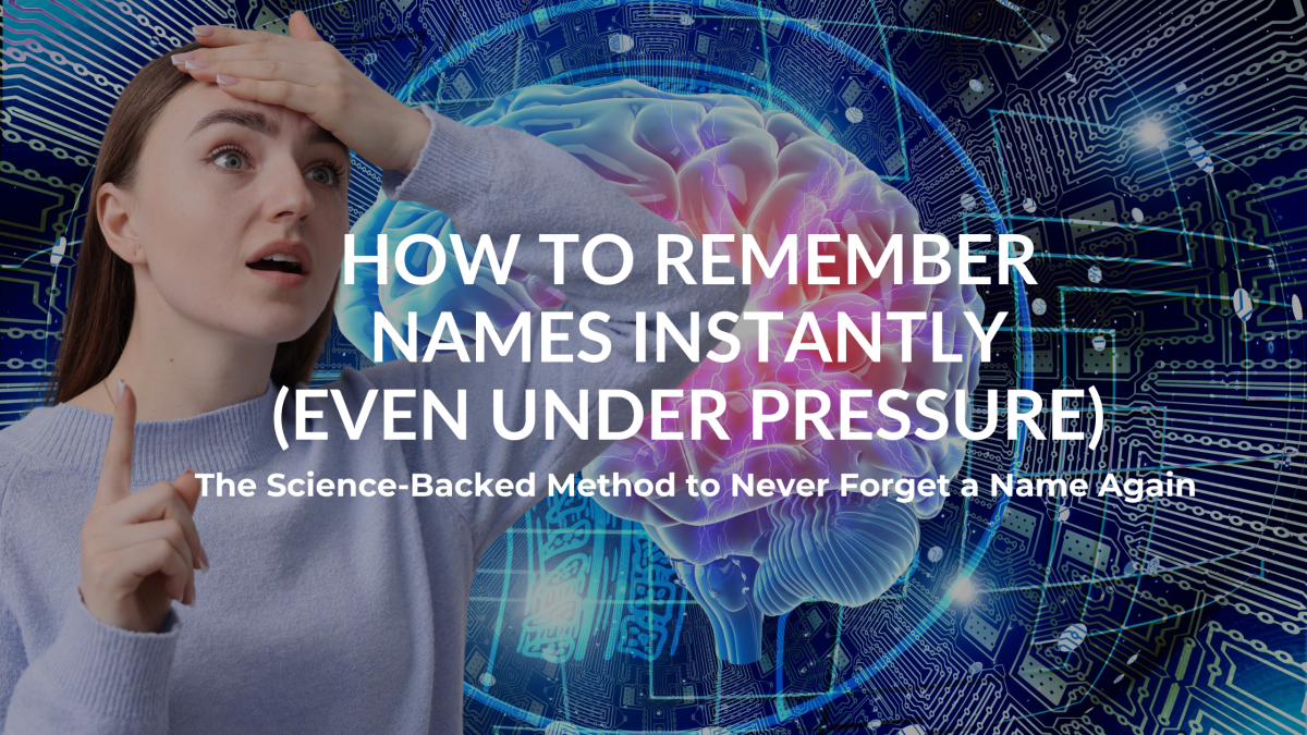 How to Remember Names Instantly (Even Under Pressure)