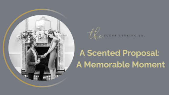 A Scented Proposal: A Memorable Moment