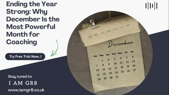 Ending the Year Strong: Why December Is the Most Powerful Month for Coaching