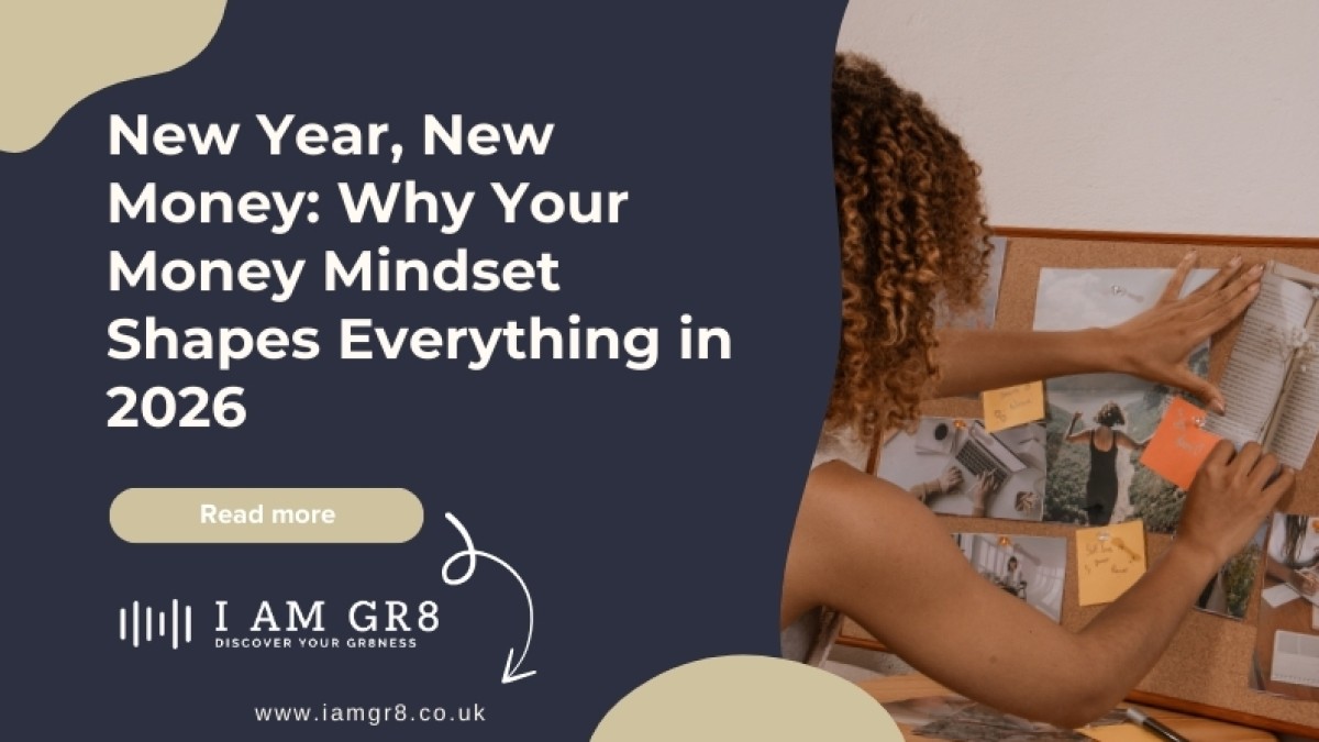 New Year, New Money: Why Your Money Mindset Shapes Everything in 2026